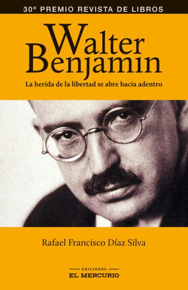 Walter Benjamin: La herida de la libertad se abre hacia adentro