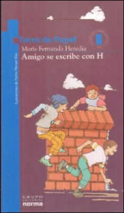 Title: Amigo Se Escribe Con H, Author: Maria Fernanda Heredia