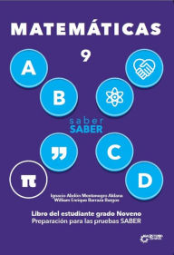Title: Saber SABER Matemáticas 9. Libro del estudiante grado noveno, Author: Ignacio Abdón Montenegro Aldana