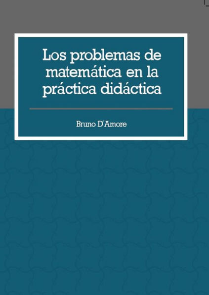 Los problemas de matemática en la práctica didáctica