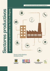 Title: Sectores productivos promisorios y sensibles a los TLC, Author: Germán Umaña Mendoza