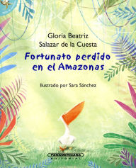 Free e books computer download Fortunato Perdido En El Amazonas in English 9789583048197