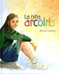 Title: La nina arcoiris, Author: Marina Colasanti