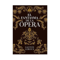 Title: El fantasma de la Ópera, Author: Gaston Leroux