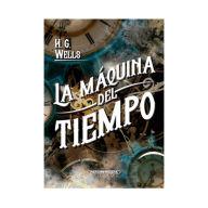 Title: La máquina del tiempo, Author: H. G. Wells