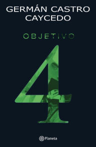 Title: Objetivo 4 - Edicion Especial, Author: Germán Castro Caycedo