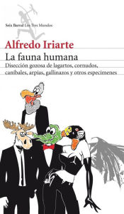 Title: La fauna humana, Author: Alfredo Iriarte