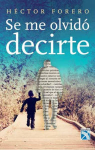 Title: Se me olvido decirte, Author: Héctor Forero