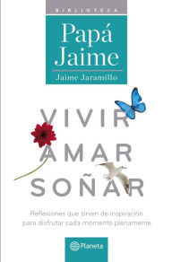 Title: Vivir amar soñar, Author: Jaime Jaramillo