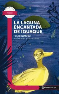 Title: La laguna encantada de Iguaque - Planeta lector, Author: Flor Romero