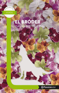 Title: El Bróder, Author: Claudia Restrepo Ruiz