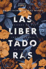 Title: Las libertadoras, Author: Francisco Martínez Hoyos