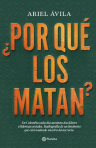 Title: ¿Por qué los matan?, Author: Ariel Ávila Martínez