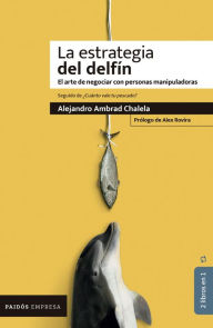 Title: La estrategia del delfín / ¿Cúanto vale tu pescado?, Author: Alejandro Ambrad