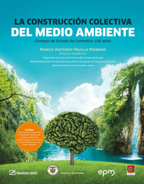 La construcción colectiva del medioambiente: Consejo de estado de Colombia 100 años