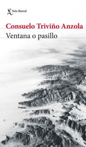 Title: Ventana o pasillo, Author: Consuelo Triviño