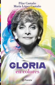 Title: Gloria en colores, Author: María López Castaño