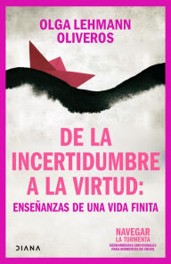 Title: De la incertidumbre a la virtud: Enseñanzas de una vida finita, Author: AA. VV.