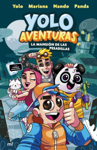 Title: Yolo Aventuras. La mansión de las pesadillas, Author: Yolo