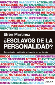 Title: ¿Esclavos de la personalidad?, Author: Efrén Martínez