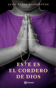 Title: Este es el cordero de Dios, Author: Juan Pablo Barrientos