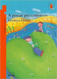 Title: A pescar pensamientos, Author: Beatrice Masini