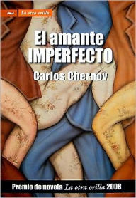 Title: El amante imperfecto, Author: Carlos Chernov