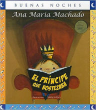 Title: El principe que bostezaba, Author: Ana Maria Machado