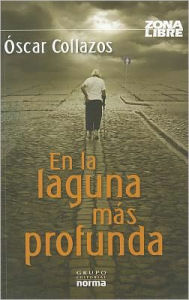 Title: En la laguna mas profunda / In the Deepest Lagoon, Author: Oscar Collazos