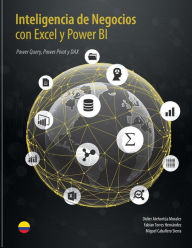 Title: Inteligencia de Negocios con Excel y Power BI: Una GuÃ¯Â¿Â½a Exhaustiva para la: PreparaciÃ¯Â¿Â½n, AnÃ¯Â¿Â½lisis y VisualizaciÃ¯Â¿Â½n de Datos, Author: Fabian Torres