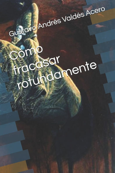 C�mo fracasar rotundamente
