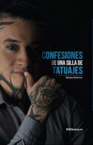 Title: Confesiones de una Silla de Tatuajes, Author: Gustavo Paternina