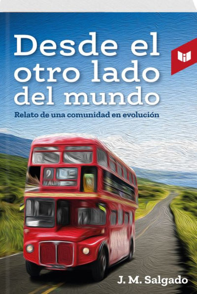 Desde el otro lado del mundo: RELATO DE UNA COMUNIDAD EN EVOLUCIÓN