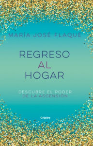 Title: Regreso al hogar, Author: María José Flaqué