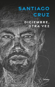 Title: Diciembre, otra vez, Author: Santiago Cruz