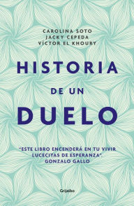 Title: Historia de un duelo, Author: Carolina Soto