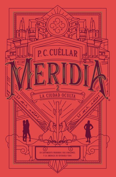 La ciudad oculta (Meridia II): Un sentimiento prohibido. Dos corazones. Y la amenaza de olvidarlo todo.