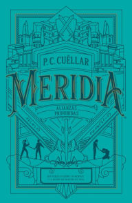 Title: Alianzas prohibidas (Meridia III), Author: Paula Cristina Cuellar Soares