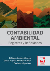 Title: Contabilidad ambiental: Registros y reflexiones, Author: Omar de Jesús Montilla Galvis