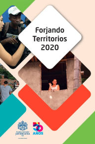 Title: Forjando Territorios 2020, Author: Claudia Lucía Mora Motta