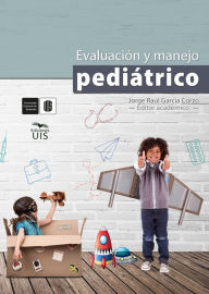 Title: Evaluación y manejo pediátrico, Author: Jurg Niederbacher