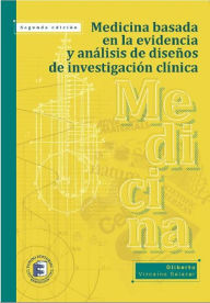 Title: Medicina basada en la evidencia y análisis de diseños de investigación clínica, Author: Gilberto Vizcaíno Salazar