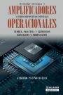Amplificadores operacionales y otros dispositivos especiales: Teorï¿½a, prï¿½ctica y ejercicios resueltos y propuestos