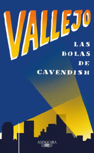 Title: Las bolas de Cavendish, Author: Fernando Vallejo