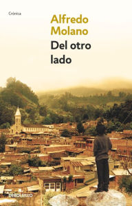 Title: Del otro lado, Author: Alfredo Molano Bravo