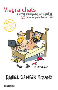 Title: Viagra, chat y otras pendejadas, Author: Daniel Samper Pizano