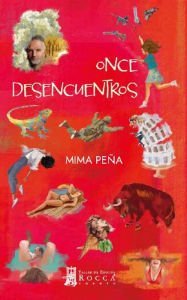 Title: Once desencuentros, Author: Mima Peña