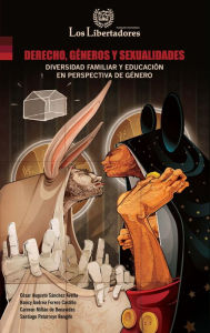 Title: Derecho géneros y sexualidades: Diversidad familiar y educación en perspectiva de género, Author: Cesar Sanchez Avella