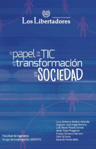Title: El papel de las TIC en la transformación de la sociedad, Author: Lucy Medina