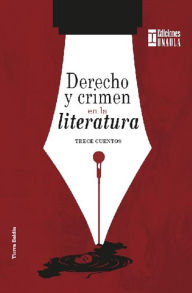 Title: Derecho y crimen en la literatura, Author: Víctor Hugo Caicedo Moscote